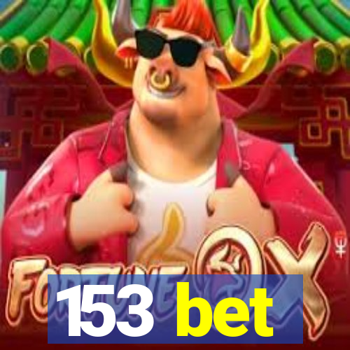 153 bet